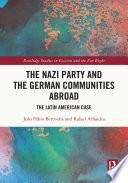 The Nazi Party and the German Communities Abroad