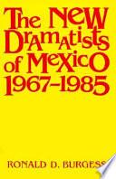 The New Dramatists of Mexico, 1967-1985