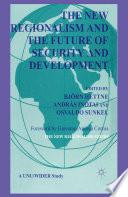 The New Regionalism and the Future of Security and Development