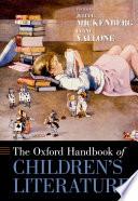 The Oxford Handbook of Children's Literature