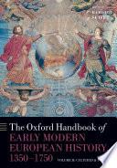 The Oxford Handbook of Early Modern European History, 1350-1750