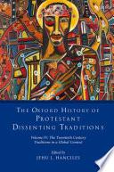The Oxford History of Protestant Dissenting Traditions, Volume IV