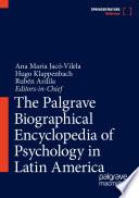 The Palgrave Biographical Encyclopedia of Psychology in Latin America