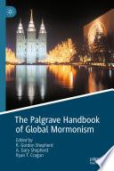 The Palgrave Handbook of Global Mormonism