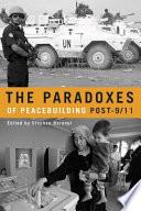 The Paradoxes of Peacebuilding Post-9/11