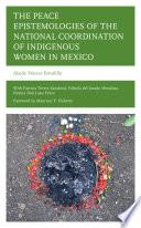 The Peace Epistemologies of the National Coordination of Indigenous Women in Mexico