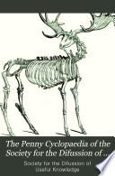 The Penny Cyclopaedia of the Society for the Diffussion of Useful Knowledge