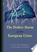 The Perfect Storm of the European Crisis