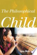 The Philosophical Child