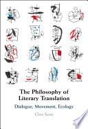 The Philosophy of Literary Translation