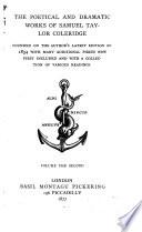 The Poetical and Dramatic Works of Samuel Taylor Coleridge: Poems published in 1789. Sibylline leaves. Epigrams. Appendix