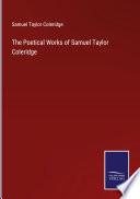 The Poetical Works of Samuel Taylor Coleridge