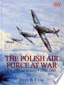 The Polish Air Force at War: 1943-1945
