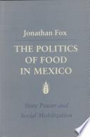 The Politics of Food in Mexico