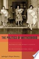 The Politics of Motherhood