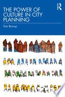 The Power of Culture in City Planning