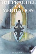 The Practice Of Meditation