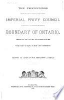 The Proceedings Before the Judicial Committee of Her Majesty's Imperial Privy Council on the Special Case Representing the Westerly Boundary of Ontario