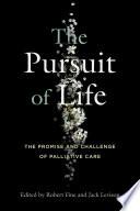 The Pursuit of Life