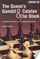 The Queen's Gambit and Catalan for Black