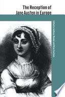 The Reception of Jane Austen in Europe