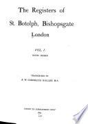 The Registers of St. Botolph, Bishopsgate, London