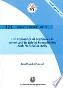 The Restoration of Legitimacy in Yemen and Its Role in Strengthening Arab National Security