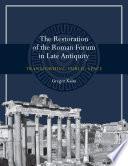 The Restoration of the Roman Forum in Late Antiquity