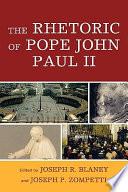 The Rhetoric of Pope John Paul II