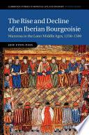 The Rise and Decline of an Iberian Bourgeoisie