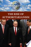 The Rise of Authoritarianism