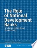 The Role of National Development Banks in Catalyzing International Climate Finance