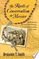 The Roots of Conservatism in Mexico