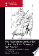 The Routledge Companion to Architectural Drawings and Models