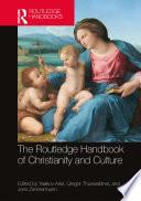 The Routledge Handbook of Christianity and Culture
