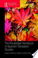 The Routledge Handbook of Spanish Translation Studies