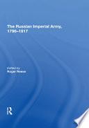 The Russian Imperial Army 17961917