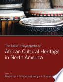 The SAGE Encyclopedia of African Cultural Heritage in North America