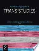 The SAGE Encyclopedia of Trans Studies