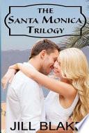 The Santa Monica Trilogy