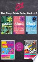 The Sassy Saints Series Books 1-3
