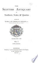 The Scottish Antiquary, Or, Northern Notes & Queries