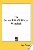 The Secret Life of Walter Winchell