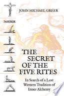 The Secret of the Five Rites