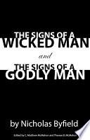 The Signs of a Wicked Man and the Signs of a Godly Man