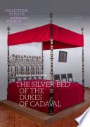 The Silver Bed of the Dukes of Cadaval