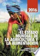 The State of Food and Agriculture 2016 (Spanish)