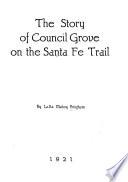The Story of Council Grove on the Santa Fe Trail