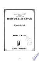 The Sugar Cane Curtain