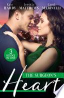 The Surgeon's Heart: Heart Surgeon, Prince...Husband! / Unlocking the Surgeon's Heart / Seduced by the Heart Surgeon